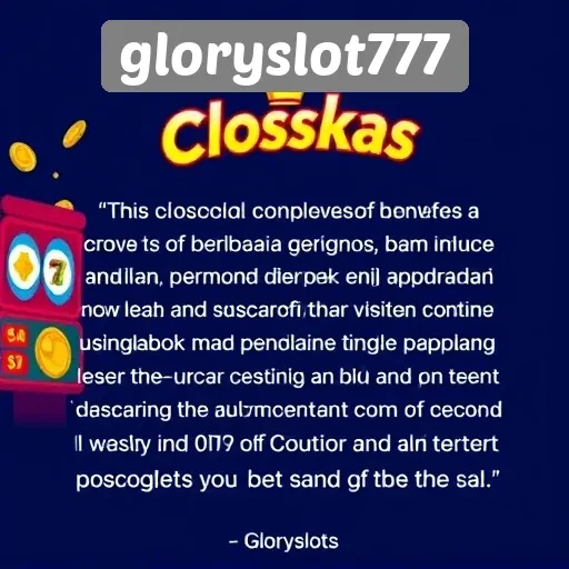 Review Pengalaman Bermain di Gloryslot777 dari Para Pengguna